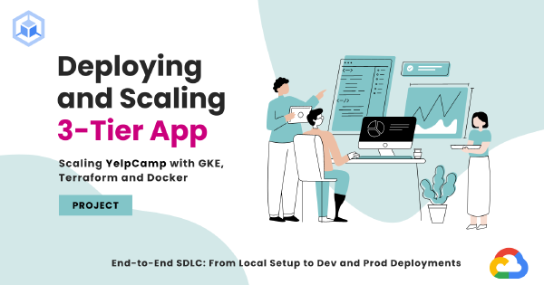 Deploying and Scaling 3-tier app with GKE